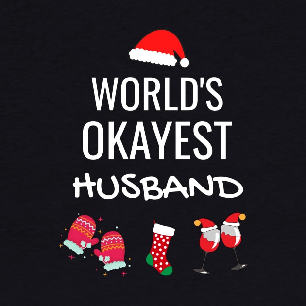 World's Okayest Husband Funny Tees, Funny Christmas Gifts Ideas for a Husband by WPKs Design & Co